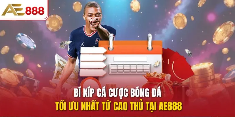 Cá Cược Bóng Đá – Bước Đột Phá Trong Giới Giải Trí Thể Thao Bí kíp cá cược bóng đá tối ưu nhất từ cao thủ tại AE888