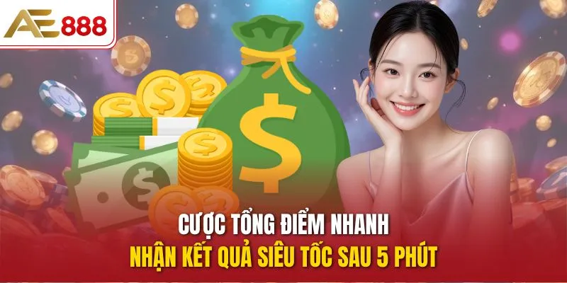 cược tổng điểm thắng nhanh