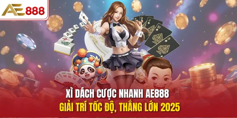 Xì dách cược nhanh